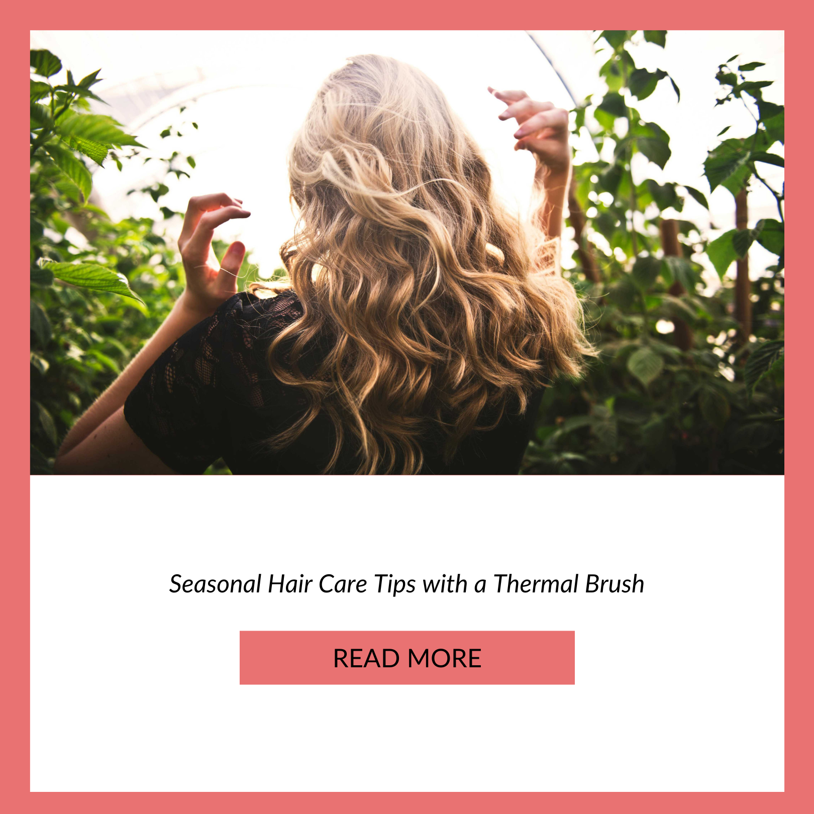 Seasonal Hair Care Tips with a Thermal Brush